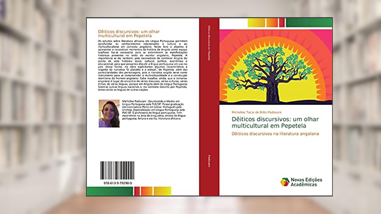 Capa de Dêiticos discursivos: um olhar multicultural em Pepetela: Dêiticos discursivos na literatura angolana, do autor Micheline Tacia de Brito Padovani