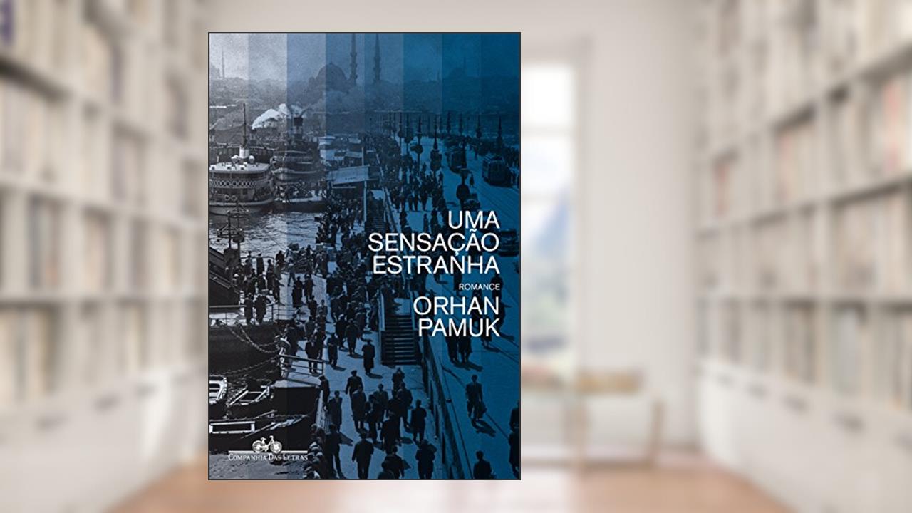 Capa de Uma sensação estranha, do autor Orhan Pamuk