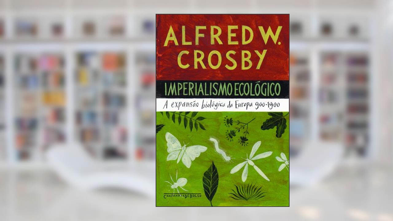 Capa de Imperialismo ecológico, do autor Alfred W. Crosby