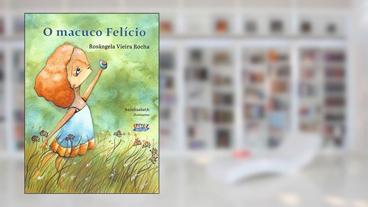 Capa de O macuco Felício, do autor Anielizab Anielizabeth