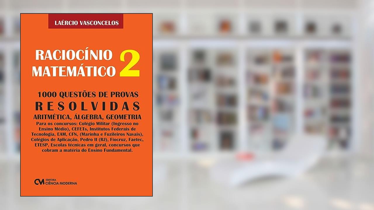 RACIOCINIO MATEMATICO - VOL. 02, do autor LAERCIO CORREIA DE VASCONCELOS FILHO