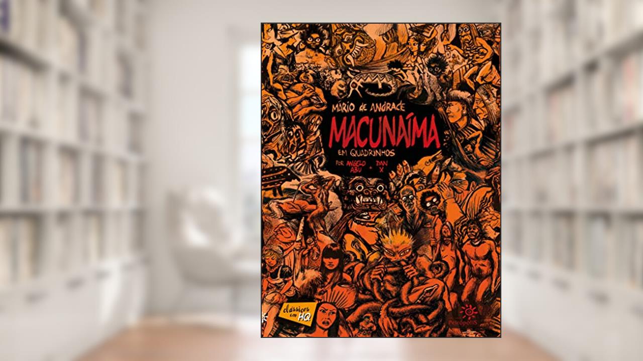 Capa de Macunaíma em quadrinhos, do autor Mário de Andrade; Ângelo Abu; Dan X