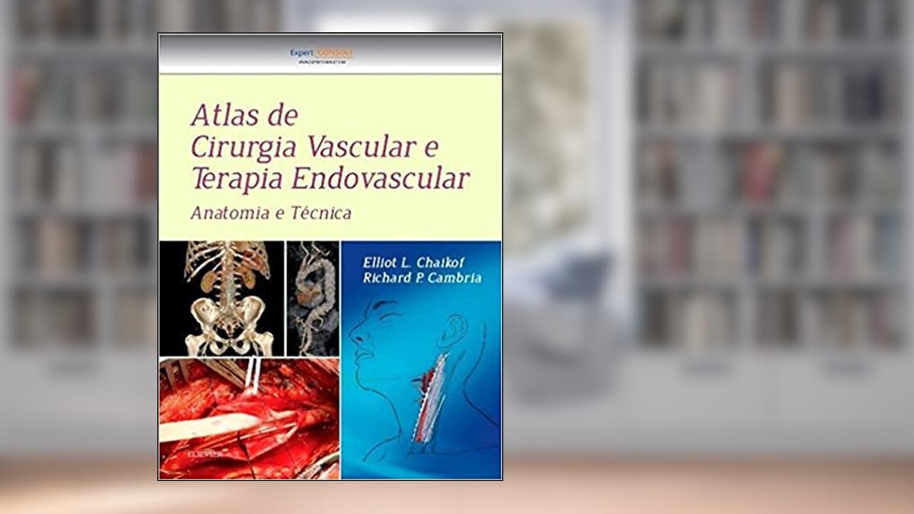 Capa de Atlas de cirurgia vascular e terapia endovascular: Anatomia e Técnica, do autor Richard Cambria