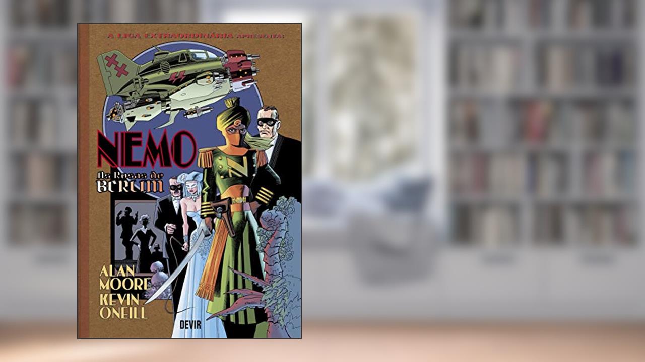 Capa de Nemo: as Rosas de Berlim, do autor Alan Moore