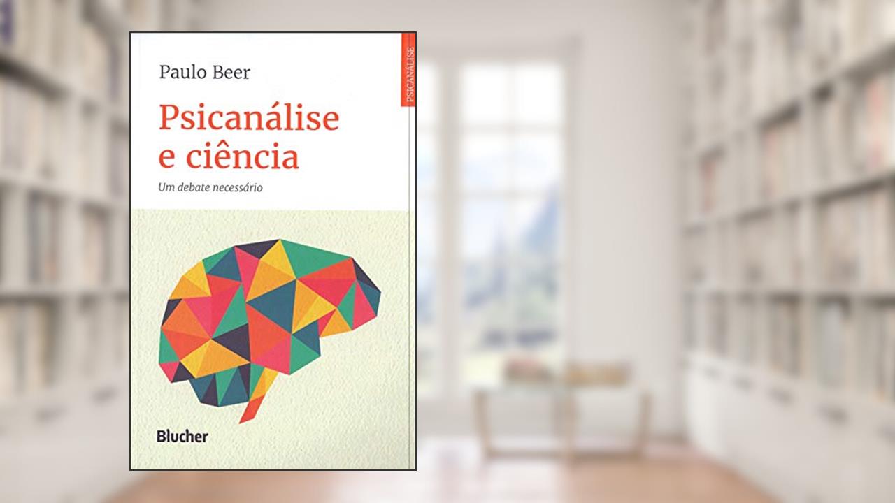 Capa de Psicanálise e Ciência: um Debate Necessário, do autor Paulo Beer