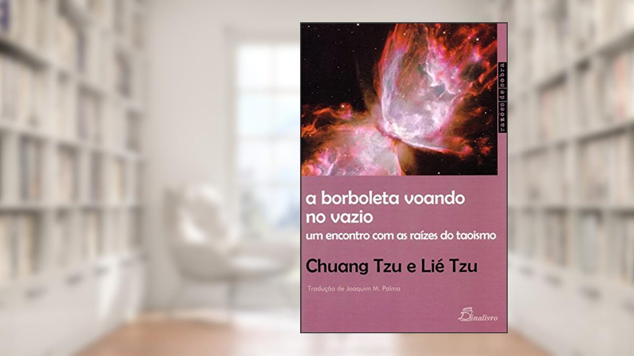 Capa de A Borboleta Voando no Vazio. Um Encontro com as Raízes do Taoismo, do autor Chuang Tzu; Lié Tzu