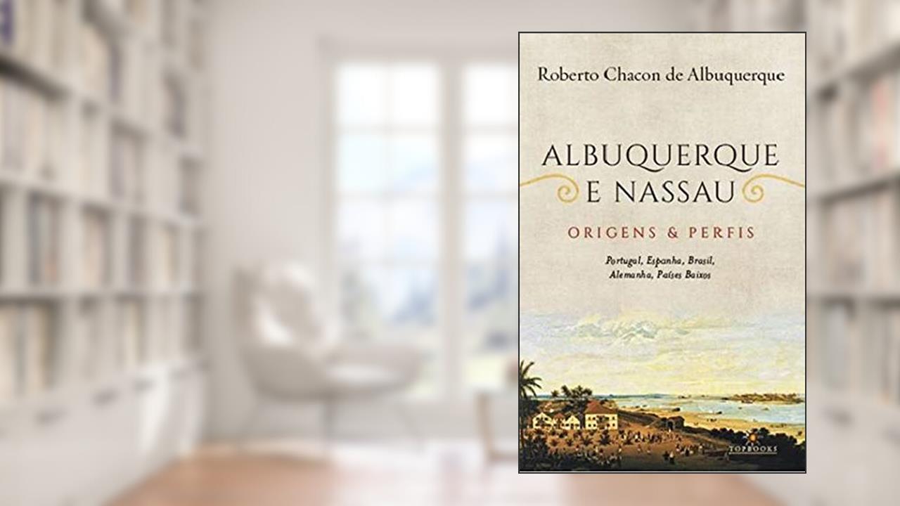 Capa de Albuquerque e Nassau: Origens e Perfis - Portugal, do autor Roberto Chacon de Albuquerque