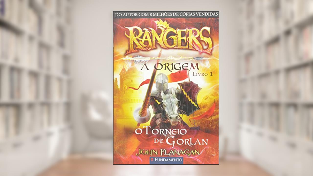Capa de Rangers. A Origem. O Torneio de Gorlan - Volume 1, do autor John Flanagan