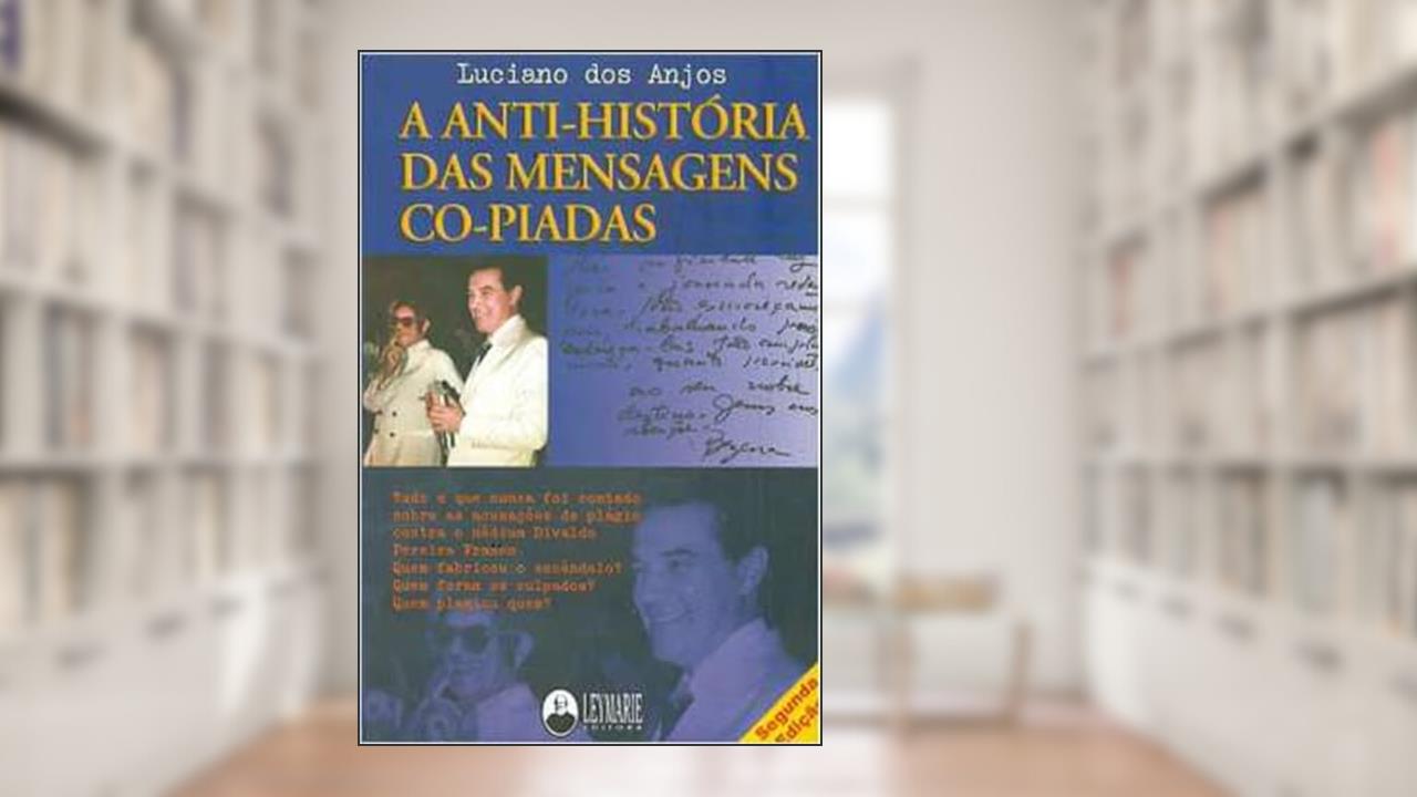 Capa de A Anti-História das Mensagens Co-Piadas, do autor Luciano Dos Anjos