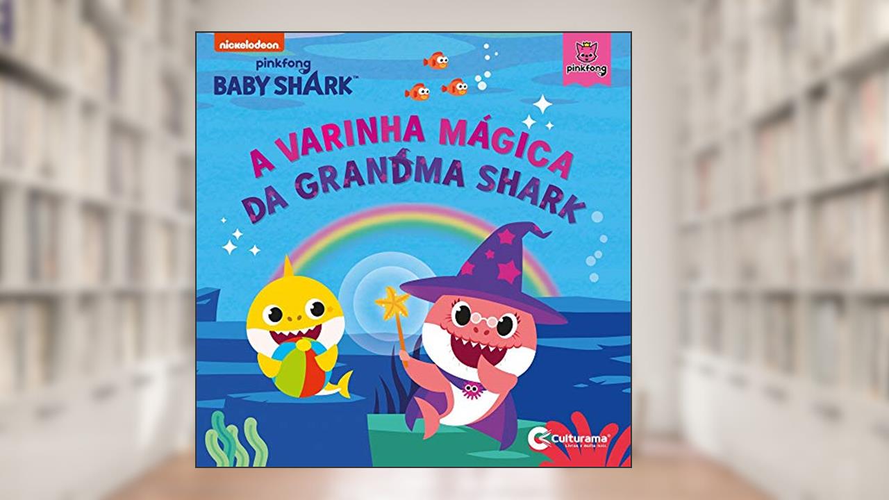Capa de A varinha mágica da Grandma Shark, do autor Culturama
