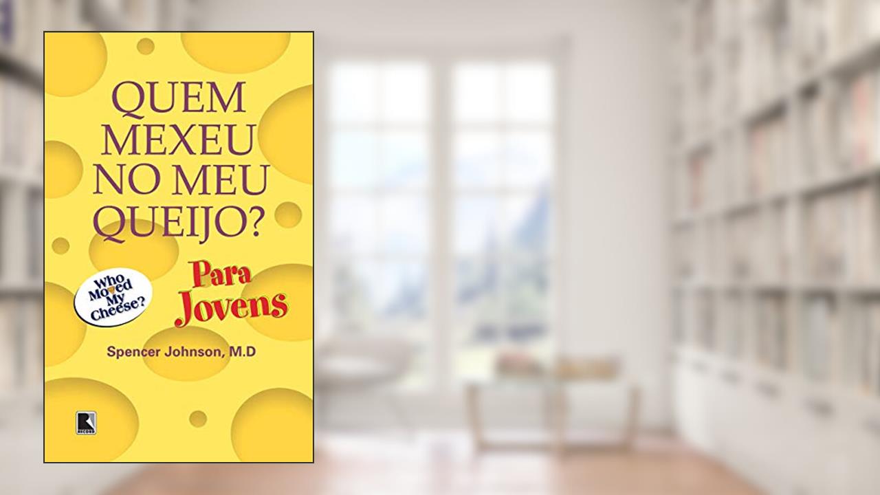 Capa de Quem mexeu no meu queijo? Para jovens: Para jovens, do autor Spencer Johnson