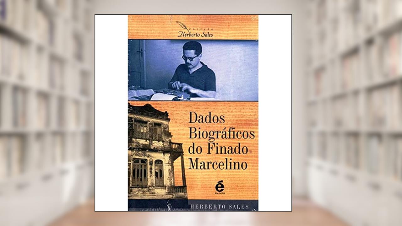 Capa de Dados Biográficos do Finado Marcelino, do autor Herberto Salles