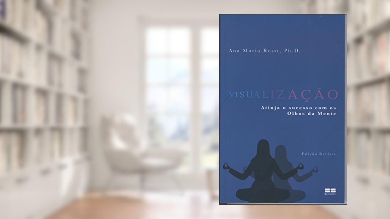 Capa de Visualização. Atinja O Sucesso Com Os Olhos Da Mente, do autor Ana Maria Rossi