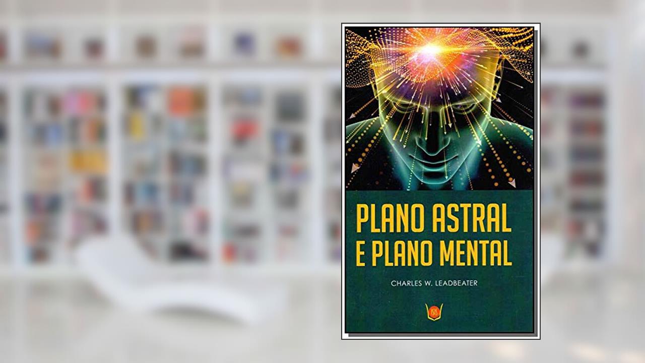 Capa de Plano Astral e Plano Mental, do autor C. W. Leadbeater