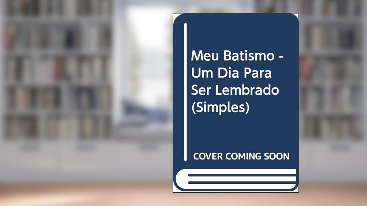 Capa de Meu Batismo - Simples - Um Dia Para Ser Lembrado, do autor Bonaldo