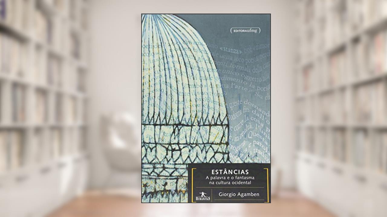 Capa de Estâncias. A Palavra e o Fantasma na Cultura Ocidental, do autor Giorgio Agamben