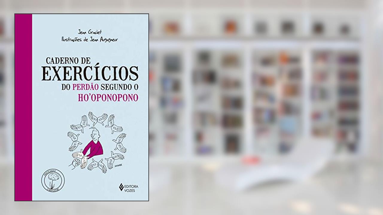 Capa de Caderno de exercícios do perdão segundo o Ho'oponopono, do autor Jean Graciet