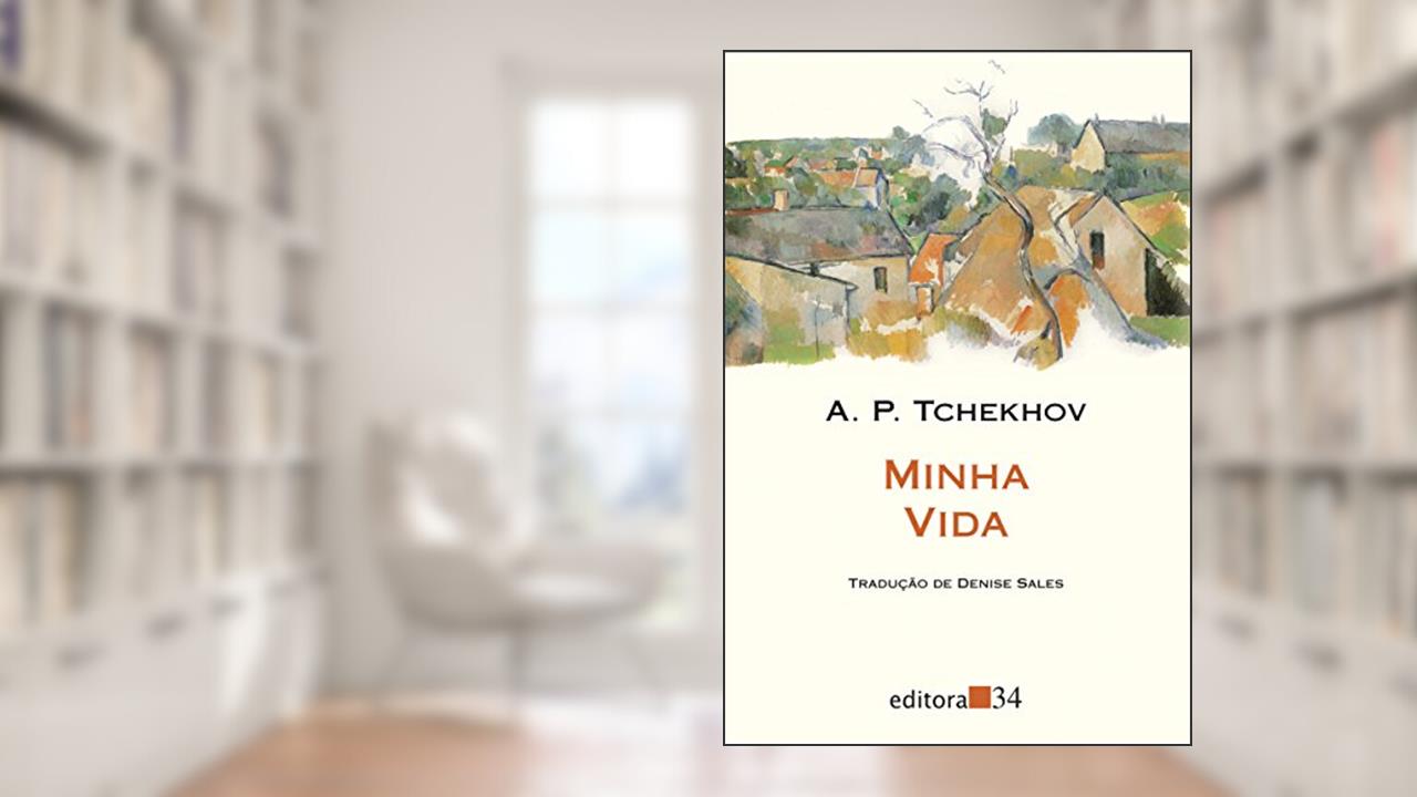 Capa de Minha vida, de Anton Pávlovitch Tchekhov
