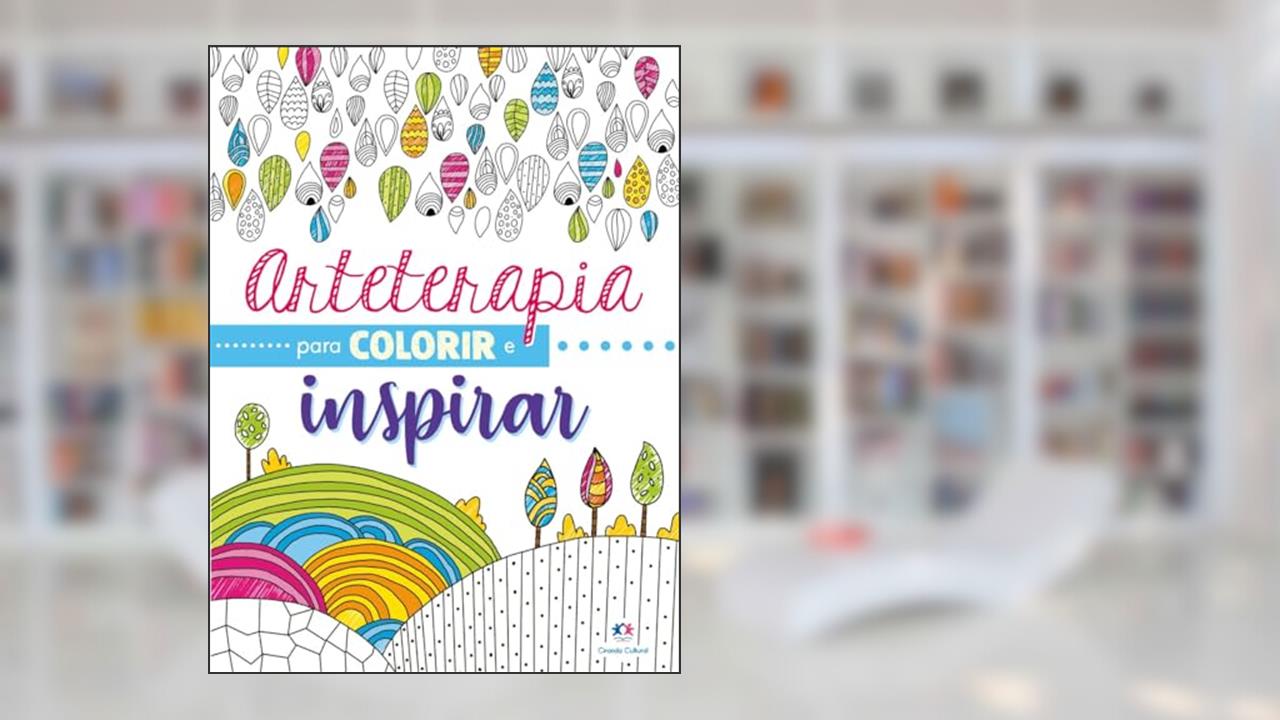 Capa de Arteterapia para colorir e inspirar, do autor Ciranda Cultural