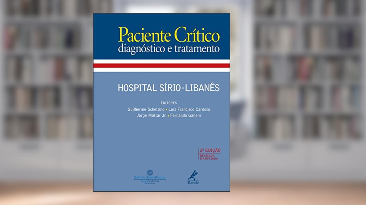Capa de Paciente crítico: Diagnóstico e tratamento, do autor Guilherme Schettino; Luiz Francisco Cardoso; Jorge Mattar Junior; Fernando Ganem
