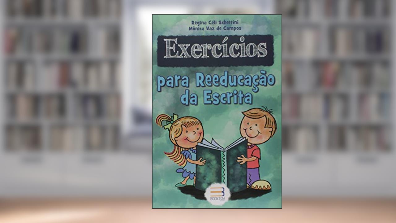 Capa de Exercícios Para Reeducação da Escrita, do autor Regina Céli Schettini