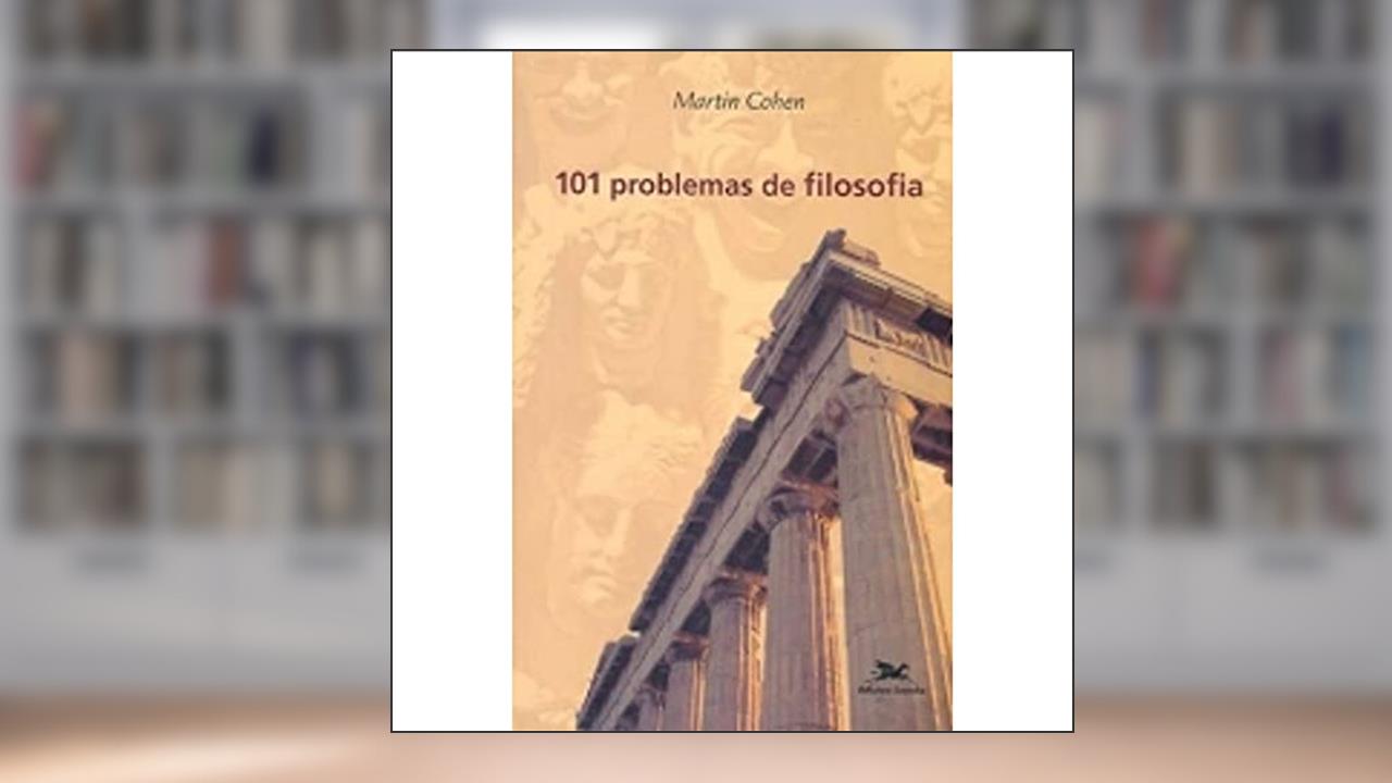 Capa de 101 problemas de filosofia, do autor Martin Cohen