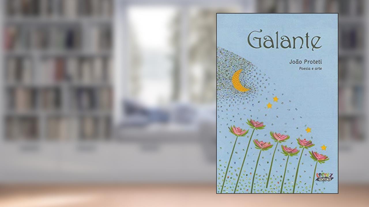 Capa de Galante, do autor João Proteti; João Proteti