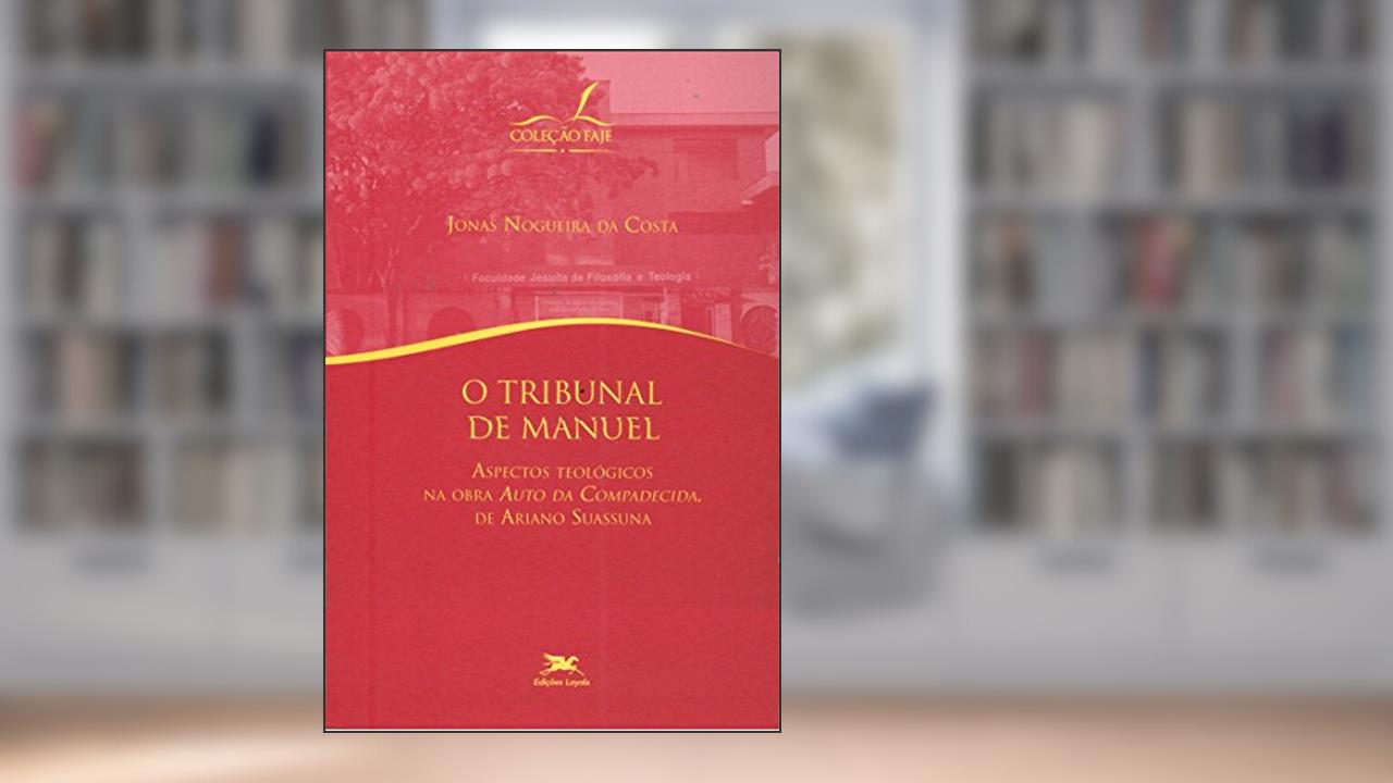 Capa de O tribunal de Manuel - Aspectos teológicos na obra 