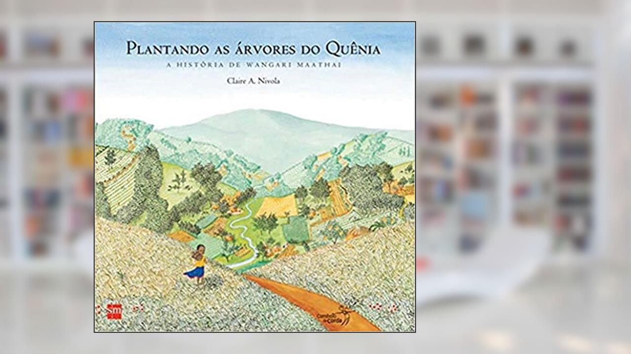 Capa de Plantando as Árvores do Quênia, do autor Claire A. Nivola