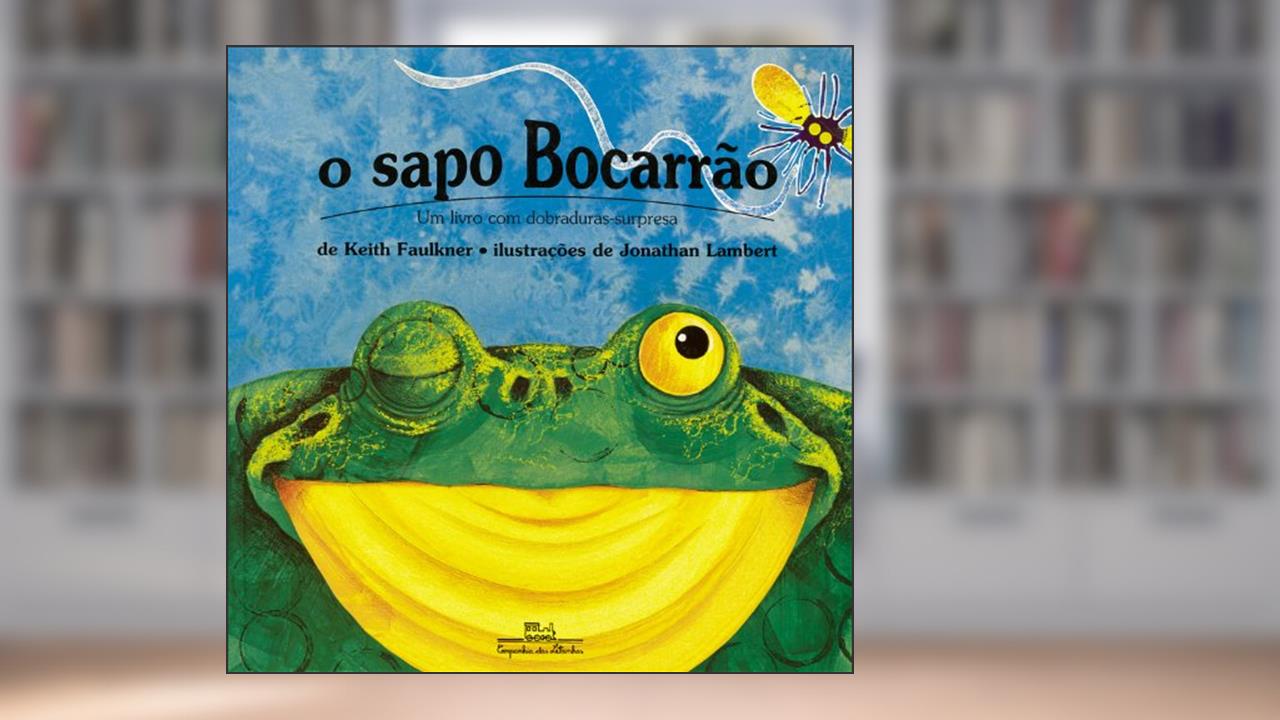 Capa de O sapo bocarrão, do autor Keith Faulkner