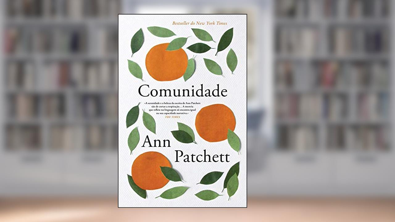 Capa de Comunidade, do autor Ann Patchett