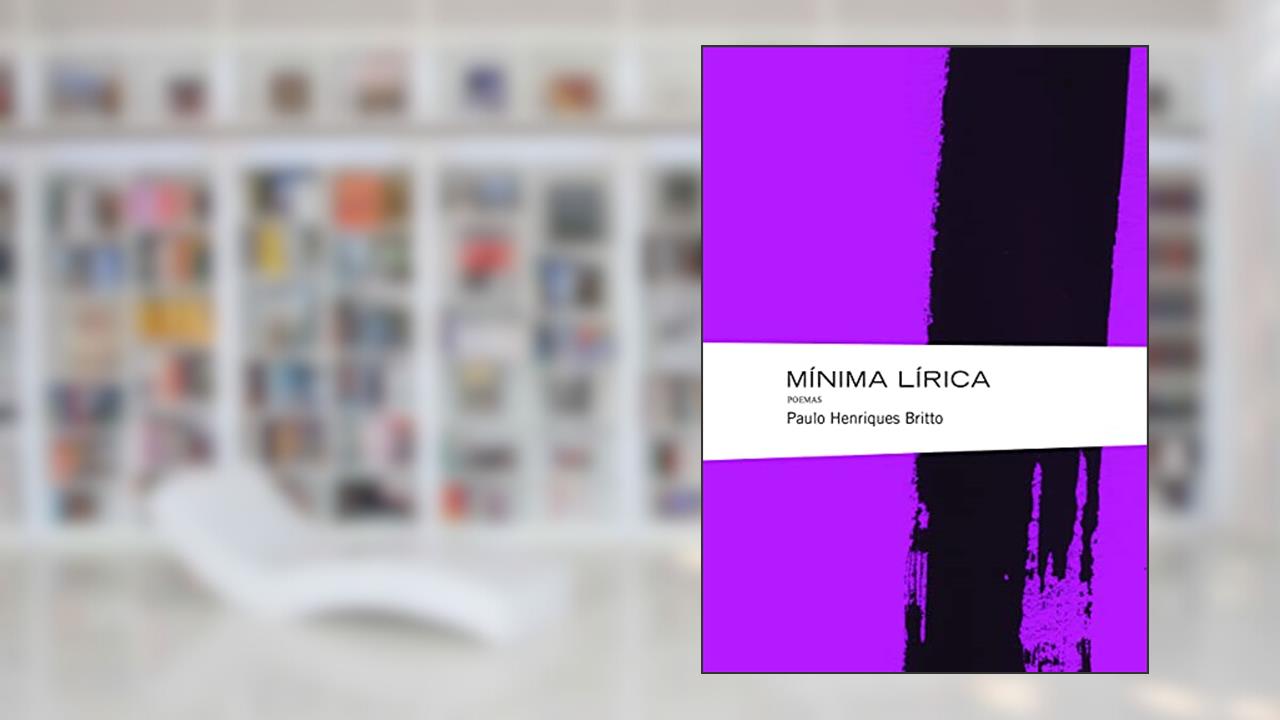 Capa de Mínima lírica, do autor Paulo Henriques Britto