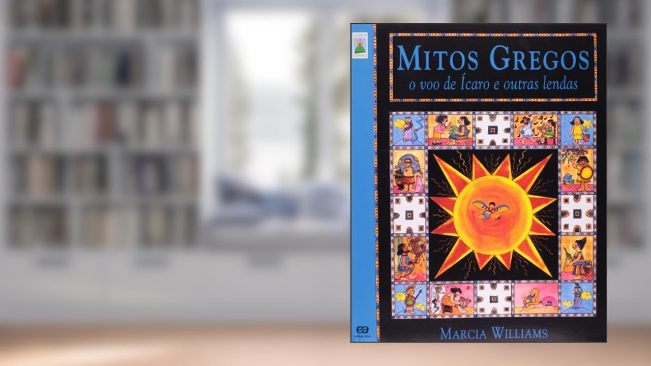 Capa de Mitos gregos: O voo de Ícaro e outras lendas, do autor Marcia Williams