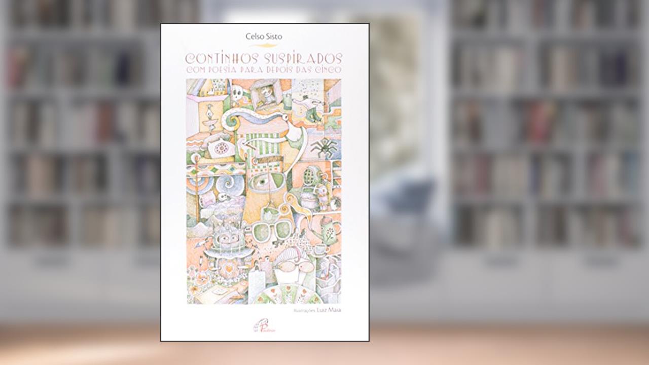 Capa de Continhos suspirados com poesia para depois das cinco, do autor Celso Sisto