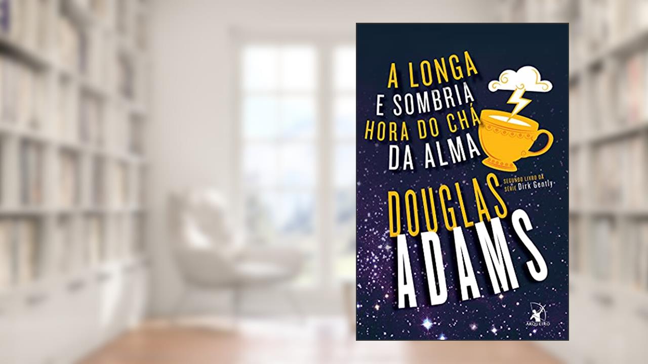 Capa de A longa e sombria hora do chá da alma (Dirk Gently - Livro 2), do autor Douglas Adams