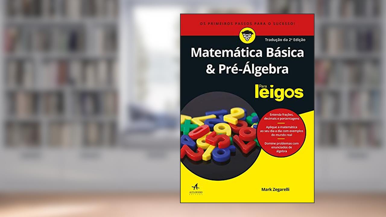 Capa de Matemática Básica e Pré-álgebra Para Leigos, do autor Mark Zegarelli