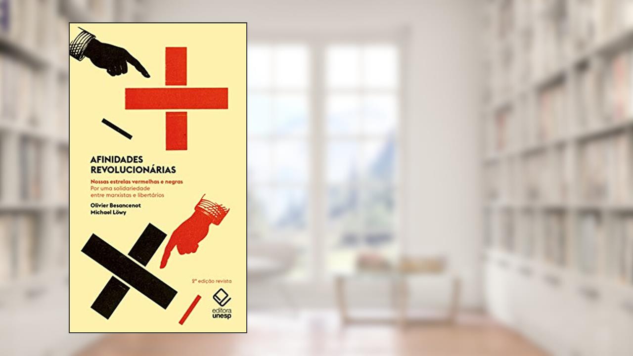 Capa de Afinidades revolucionárias - 2ª edição: Nossas estrelas vermelhas e negras, do autor Olivier Besancenot; Michael Lowy