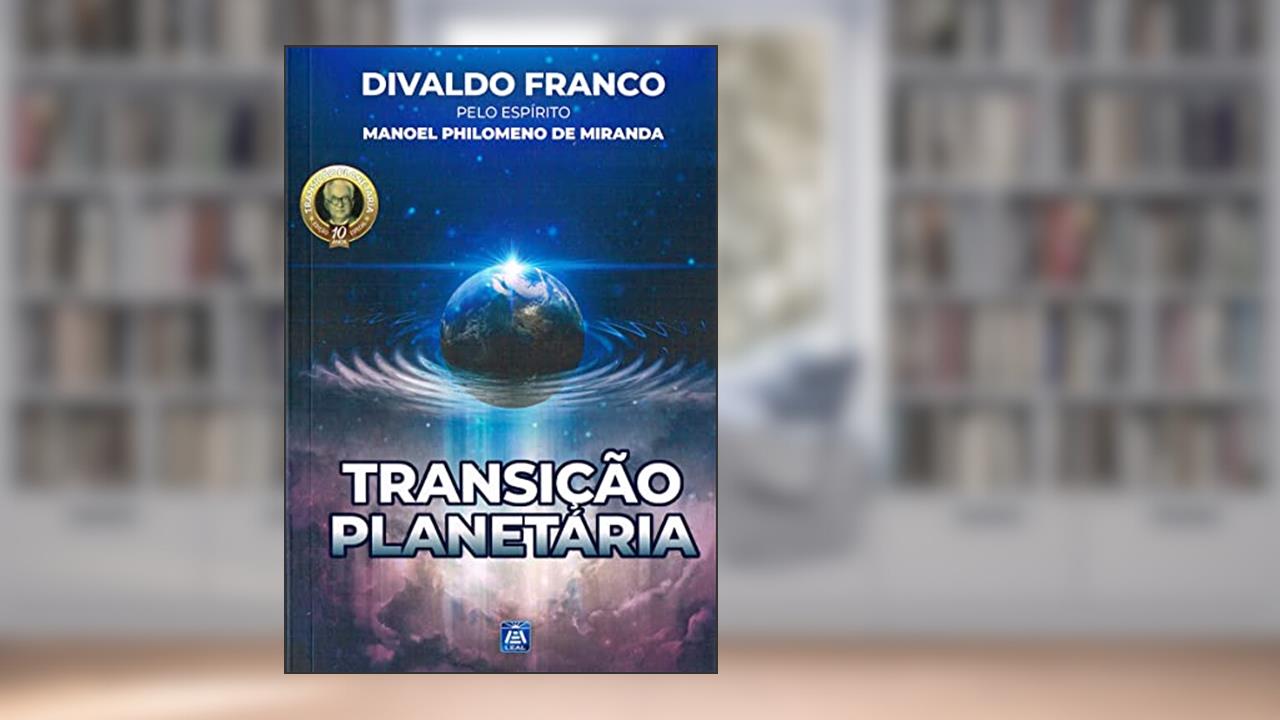 Capa de Transição Planetária - Nova Edição, do autor Divaldo Pereira Franco; Manoel Philomeno de Miranda