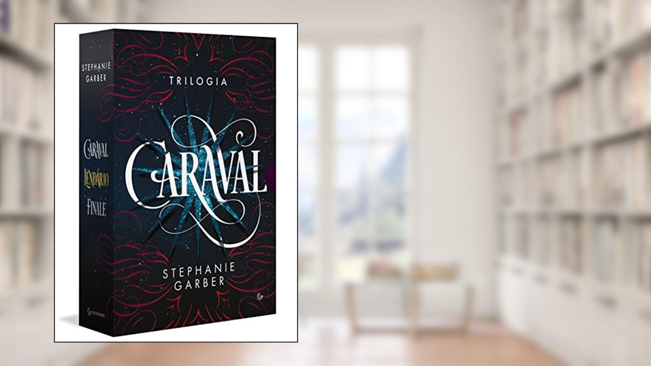 Caixa Trilogia Caraval (Caraval, vol. 1; Lendário, vol. 2; Finale, vol. 3), do autor Stephanie Garber