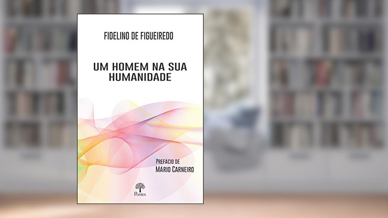 Capa de Um Homem na Sua Humanidade, do autor Fidelino De Figueiredo