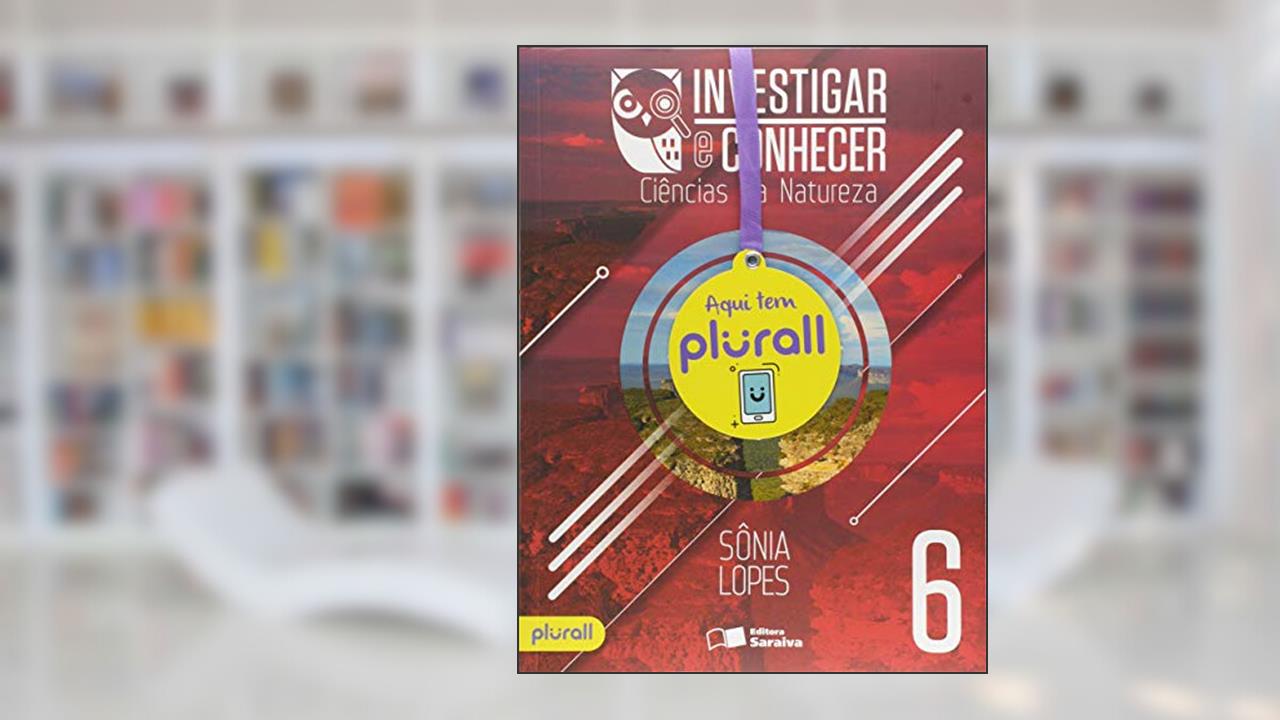 Capa de Investigar e Conhecer - Ciências da natureza - 6º ano, do autor Sônia Lopes