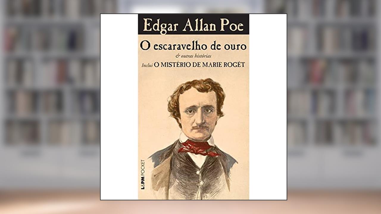 Capa de O Escaravelho de Ouro & Outras Histórias - Inclui o Mistério de Marie Rogêt, do autor Edgar Allan Poe