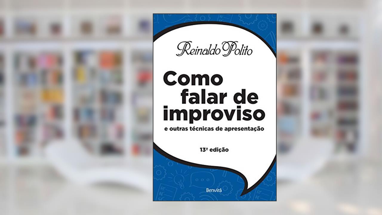 Capa de Como falar de improviso: E outras técnicas de apresentação, do autor Reinaldo Polito