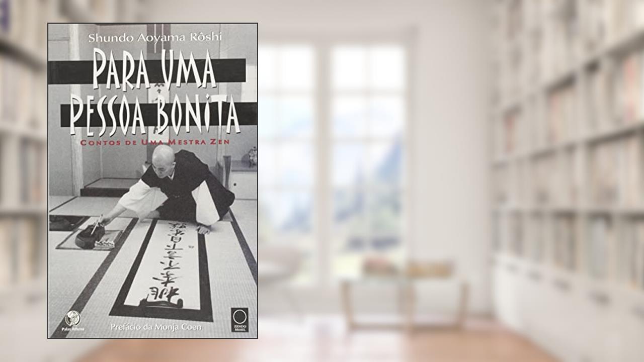 Capa de Para uma pessoa bonita, do autor Shundo Aoyama Roshi