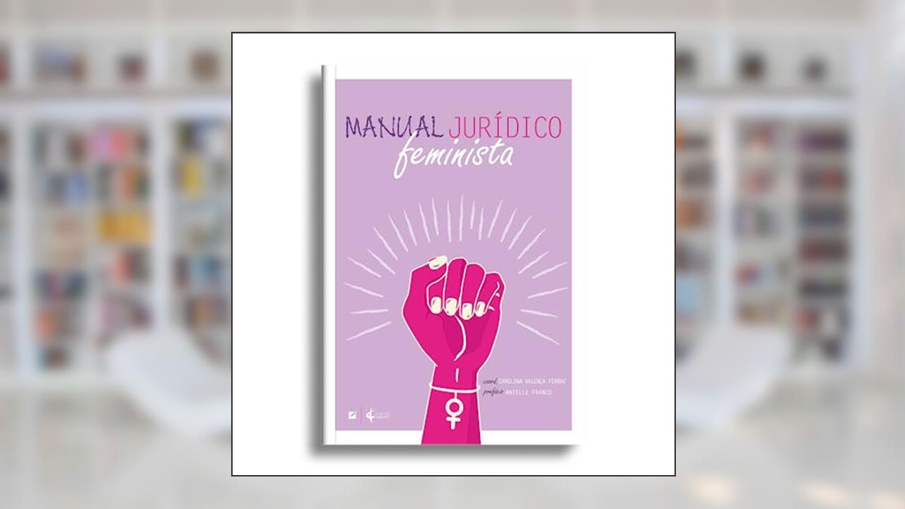 Capa de Manual Jurídico Feminista, do autor Carolina Valença Ferraz