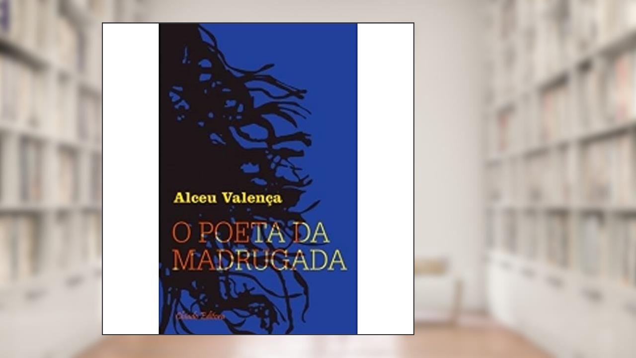Capa de O Poeta da Madrugada, do autor Alceu Valença