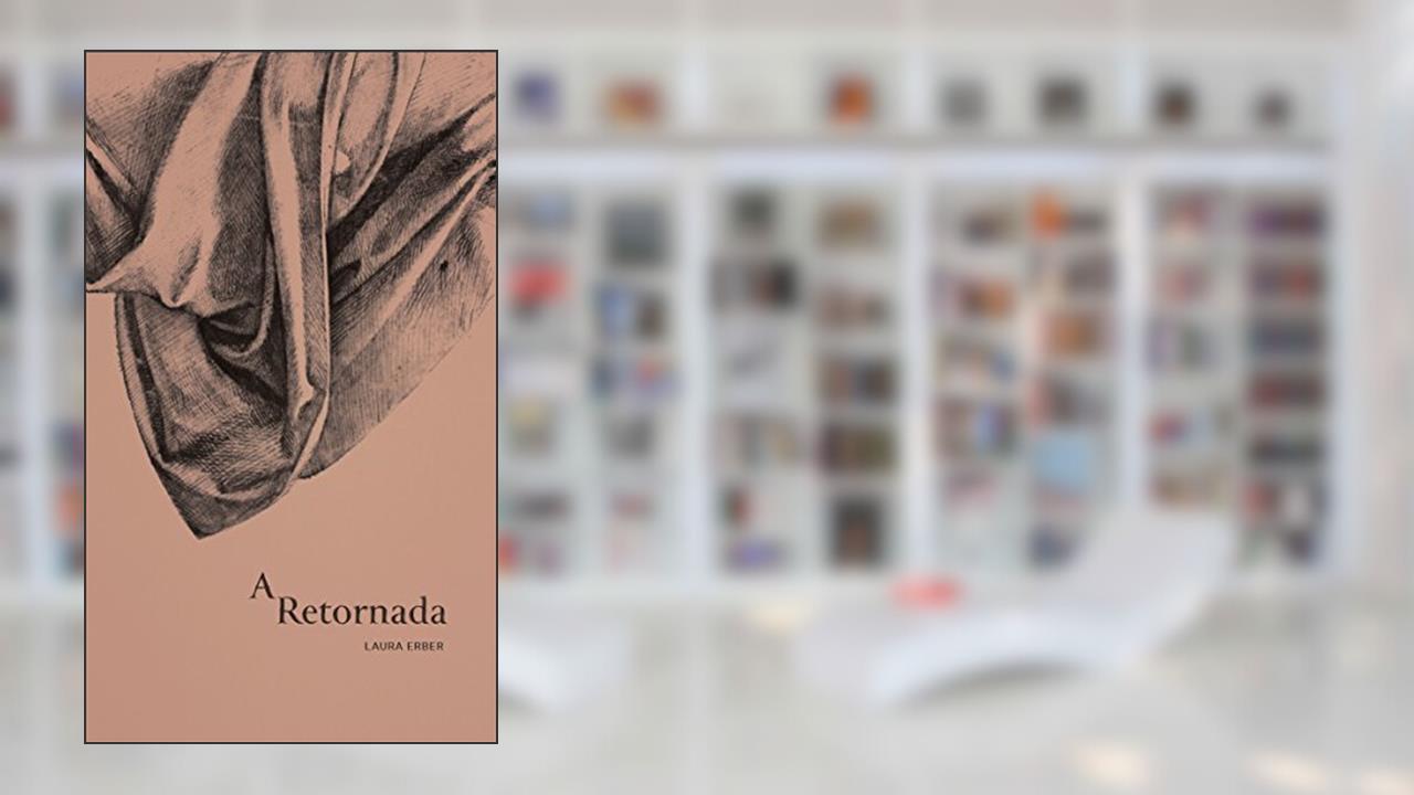 Capa de A retornada, do autor Laura Erber