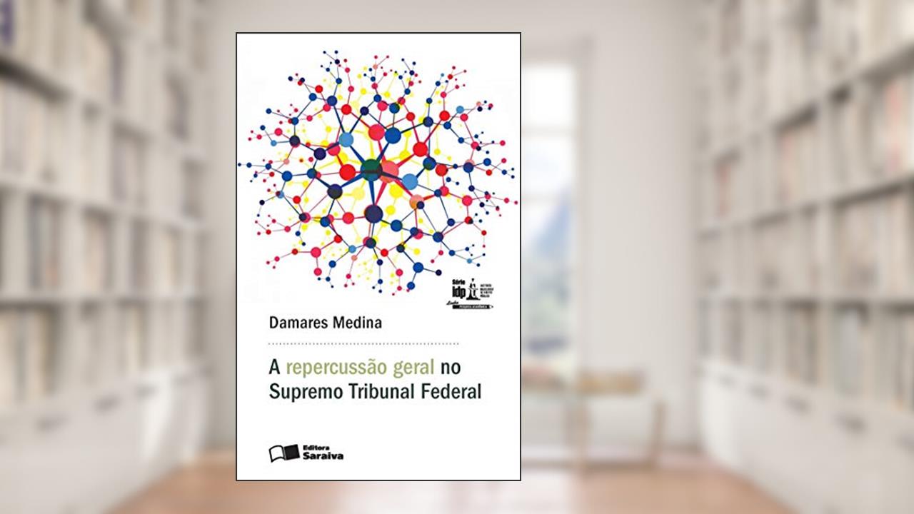 Capa de A repercussão geral no Supremo Tribunal Federal, do autor Damares Medina