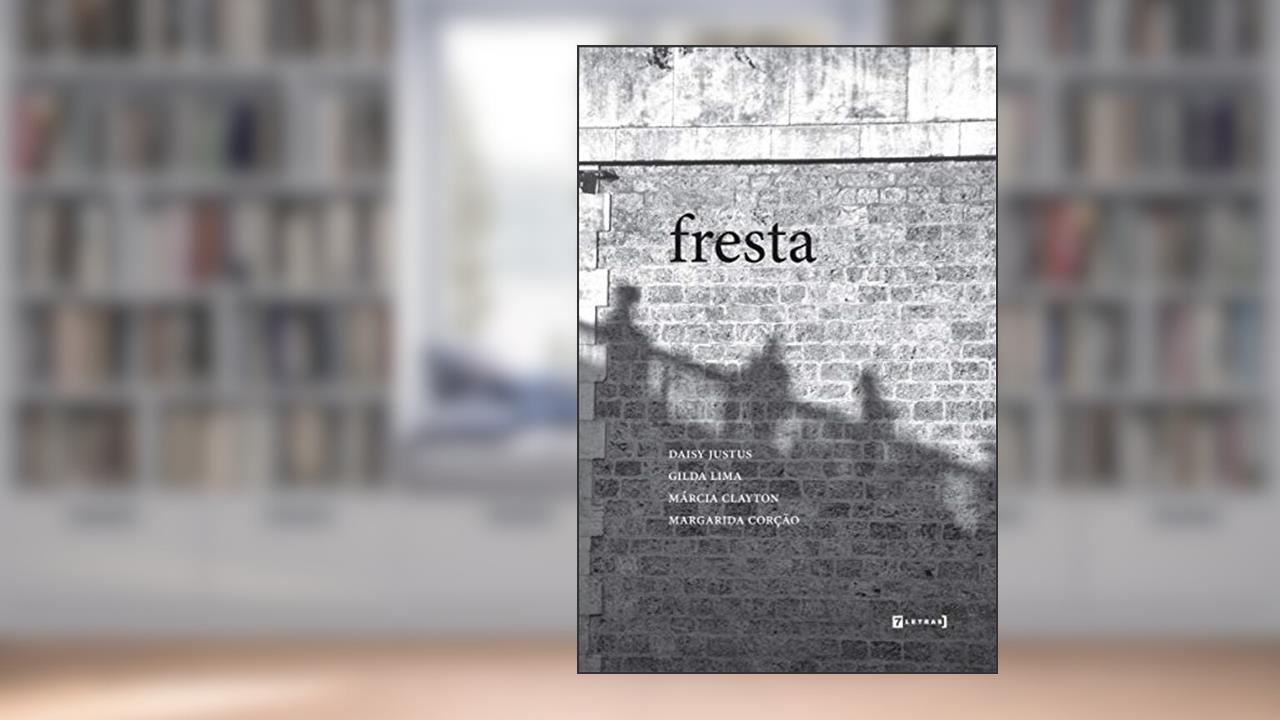 Capa de Fresta, do autor Daisy Justus; Gilda Lima; Márcia Clayton; Margarida Corção