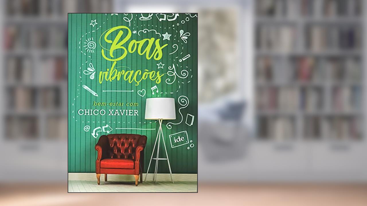 Capa de Boas vibrações, do autor Chico Xavier; Espíritos Diversos